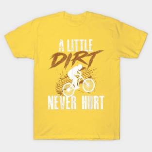 A Little Dirt Never Hurt Funny Motocross Dirt Bike T-Shirt